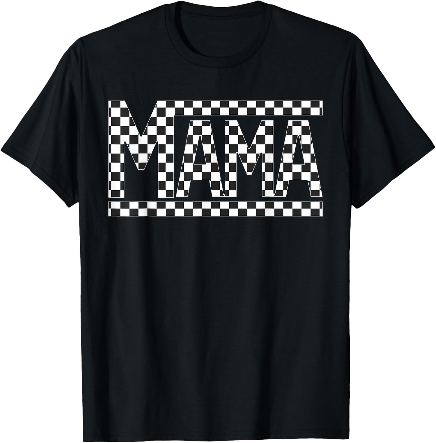 Checkered Mama Black White for Moms Funny T-Shirt - T-Shirt | Black