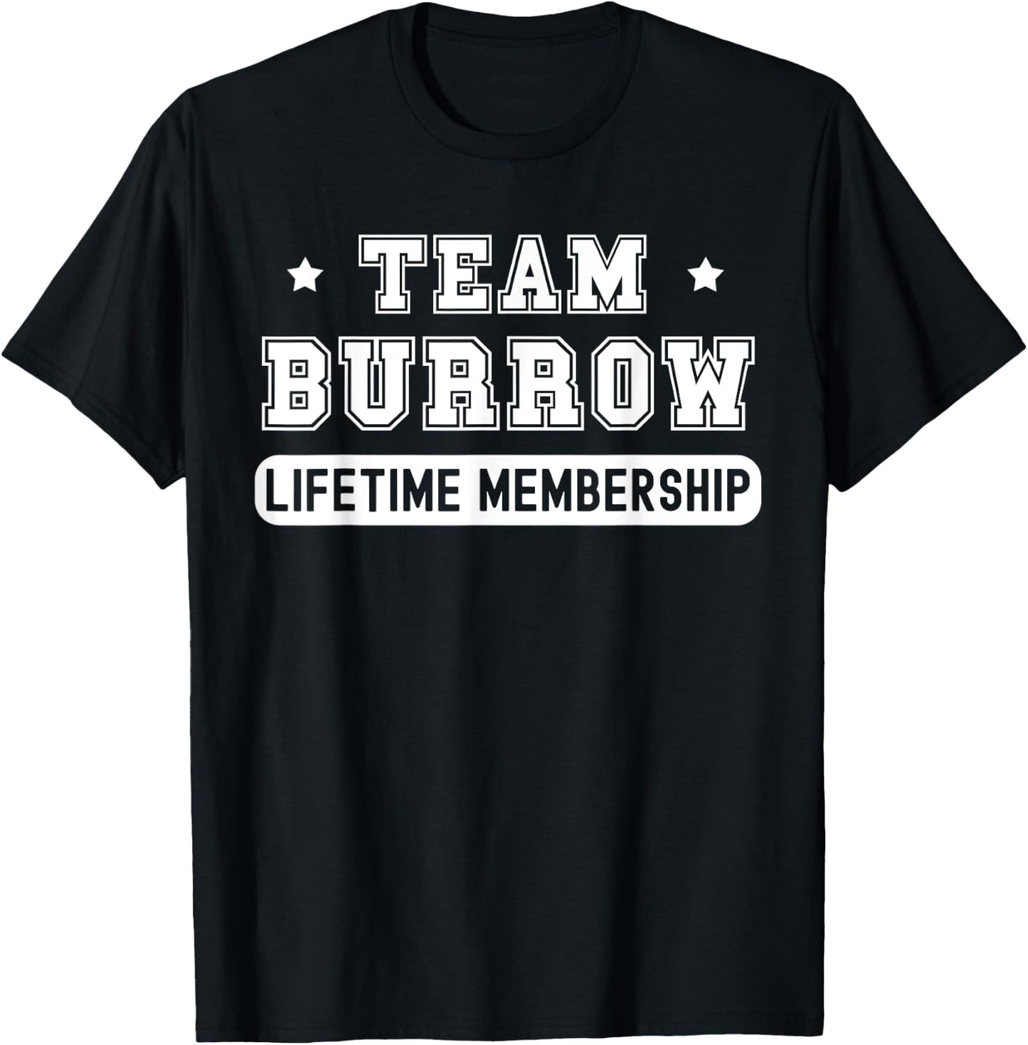 Team Burrow Lifetime Membership Funny Family Last Name T-Shirt - T-Shirt | Black