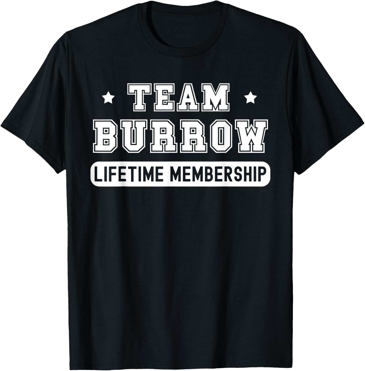 Team Burrow Lifetime Membership Funny Family Last Name T-Shirt - T-Shirt | Black