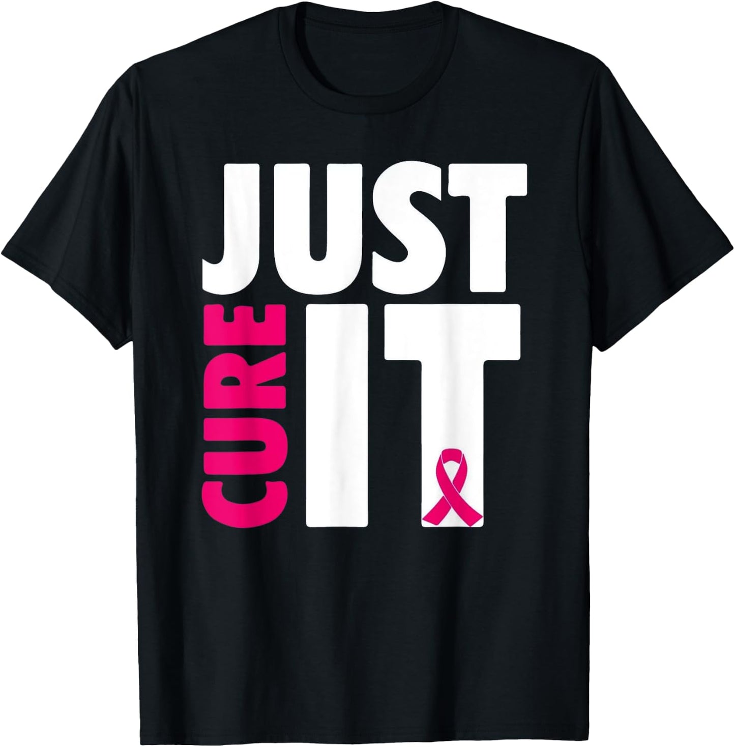 Just Cure It Breast Cancer Awareness T-Shirt - T-Shirt | Black