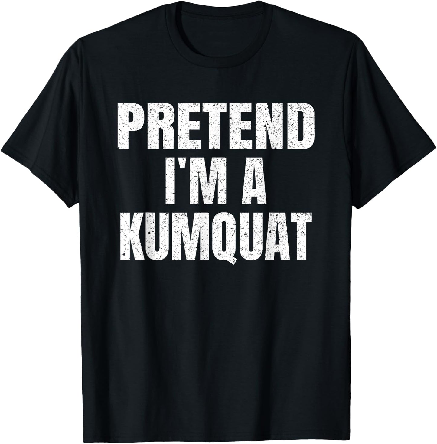 Pretend I'm A Kumquat Easy Halloween Family Group Costume T-Shirt - T-Shirt | Black
