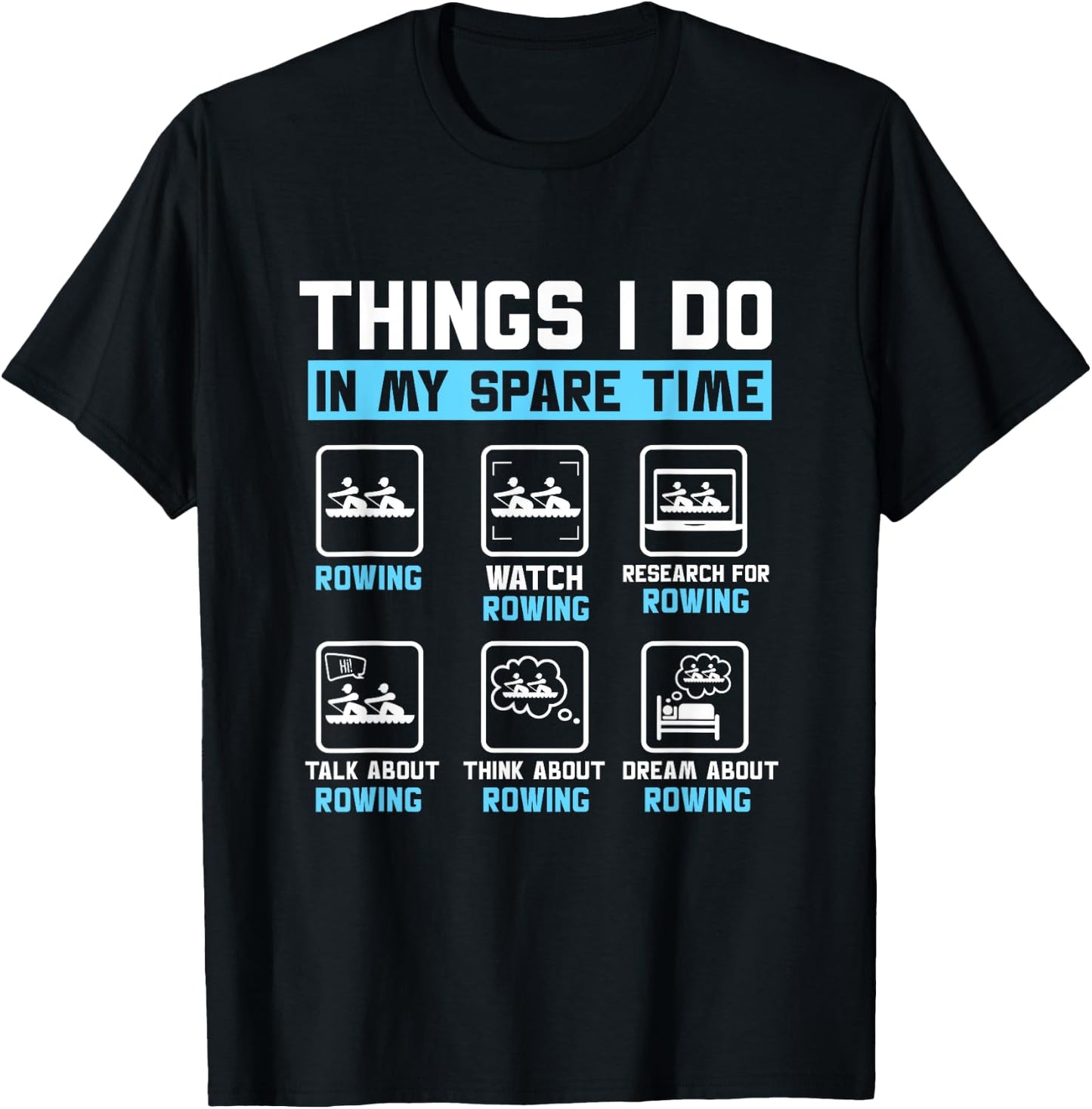 Things I Do In My Spare Time Rower Rowing Crew Boat T-Shirt - T-Shirt | Black