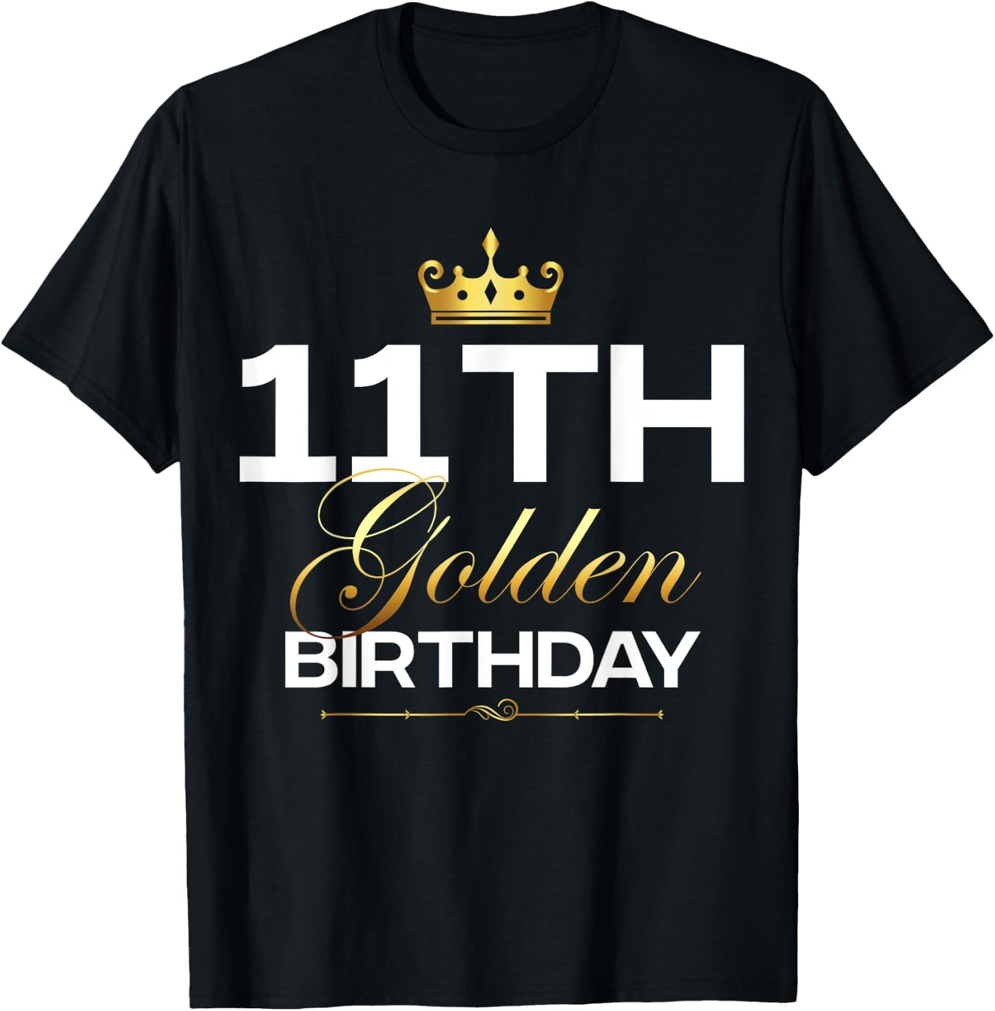11th B-Day Golden Birthday Age Crown 11 Year Old Birthday T-Shirt - T-Shirt | Black