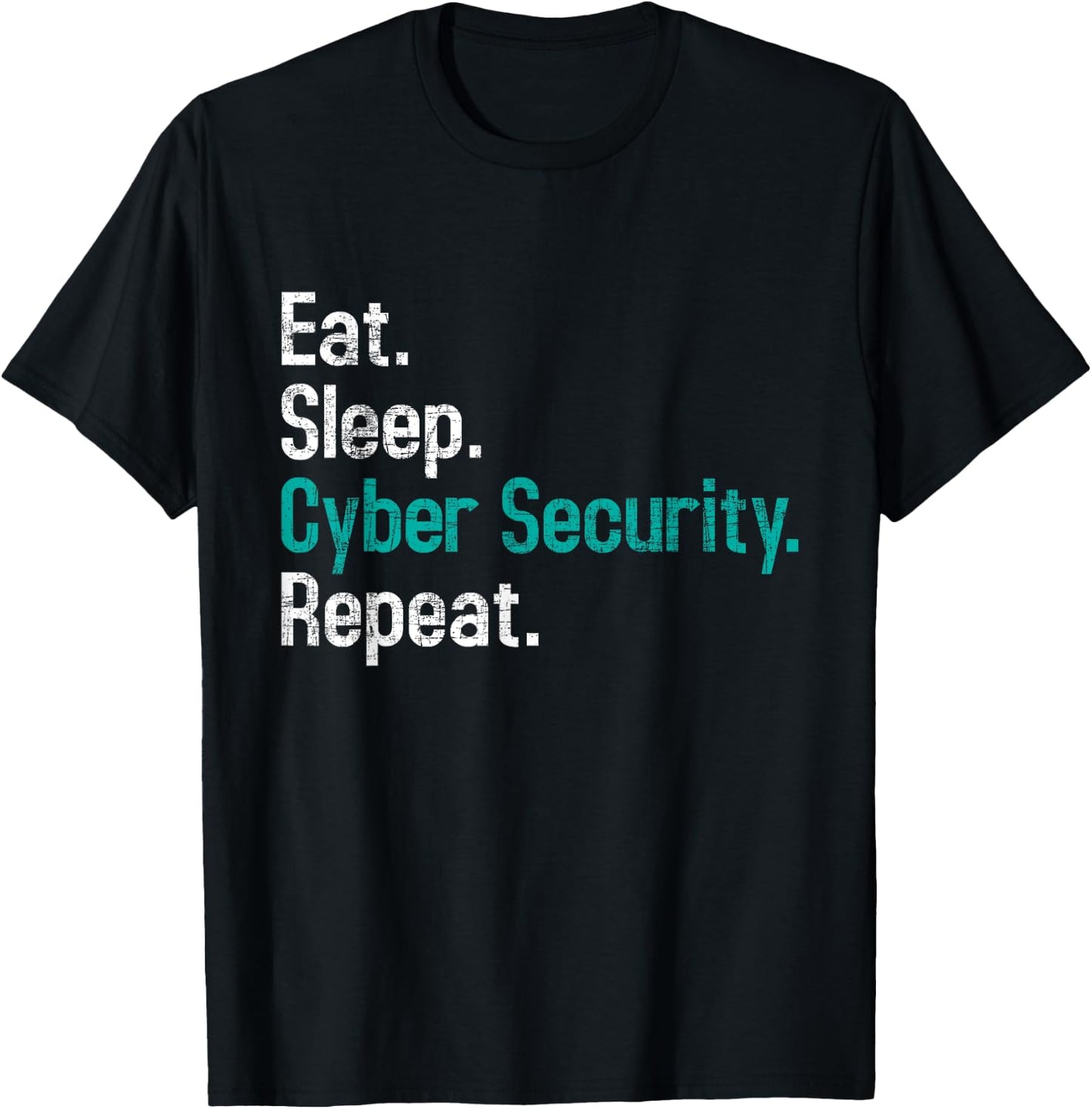 Eat Sleep Cyber Security - Computer Programmer IT Analyst T-Shirt - T-Shirt | Black
