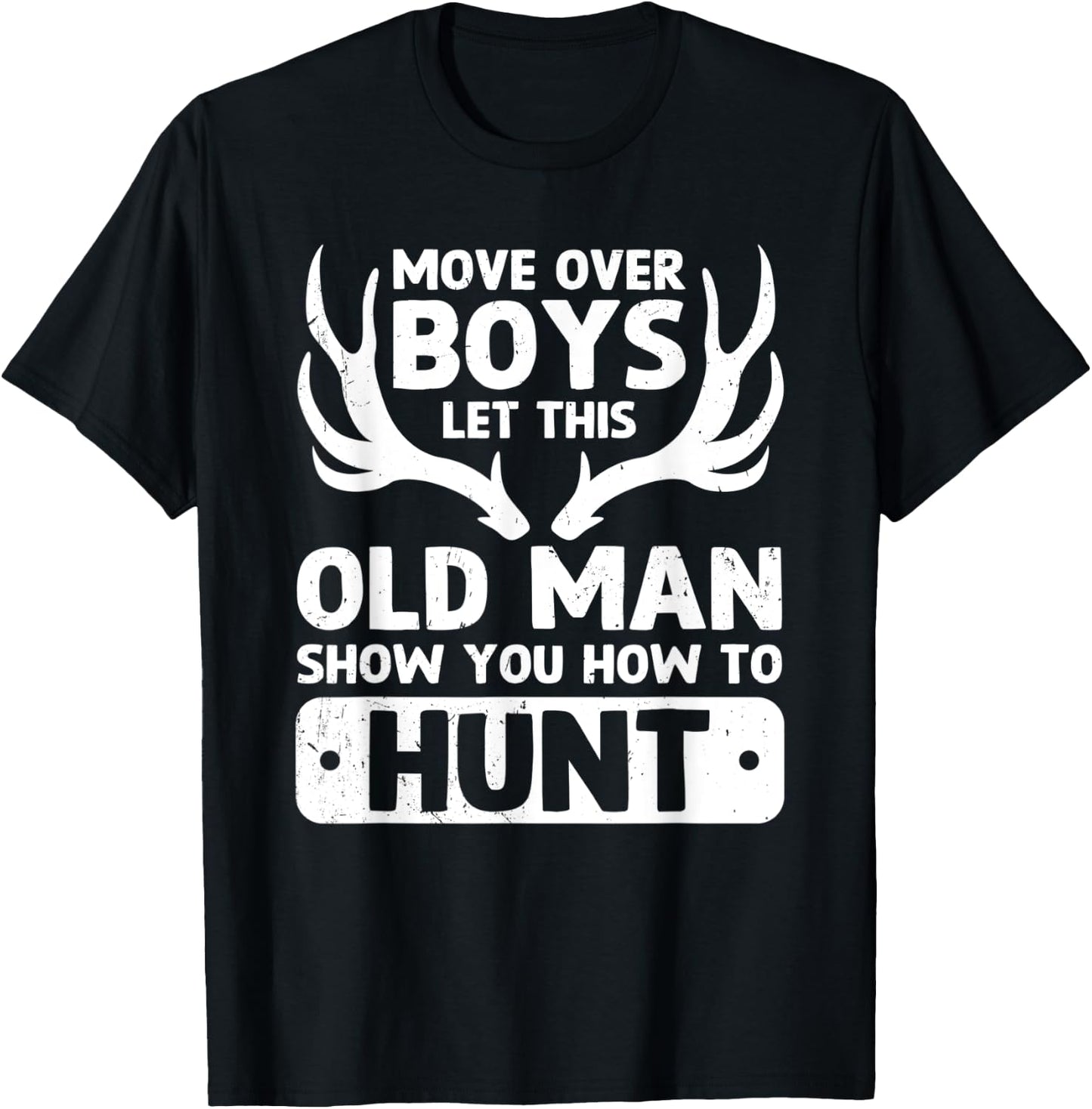 Deer Hunting Funny Let This Old Man Show You How To Hunt T-Shirt - T-Shirt | Black