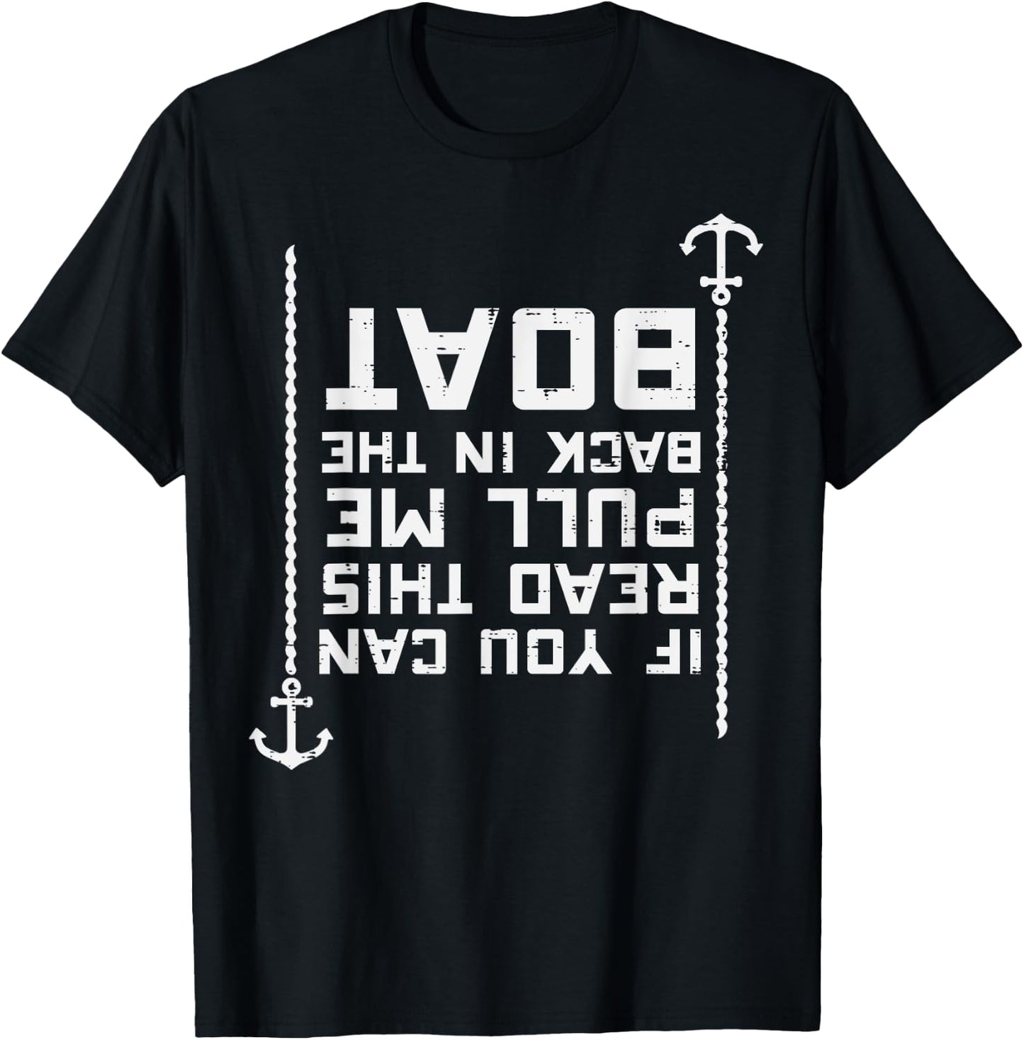 If You Can Read This Pull Me Back Boat Funny Men Women Kids T-Shirt - T-Shirt | Black