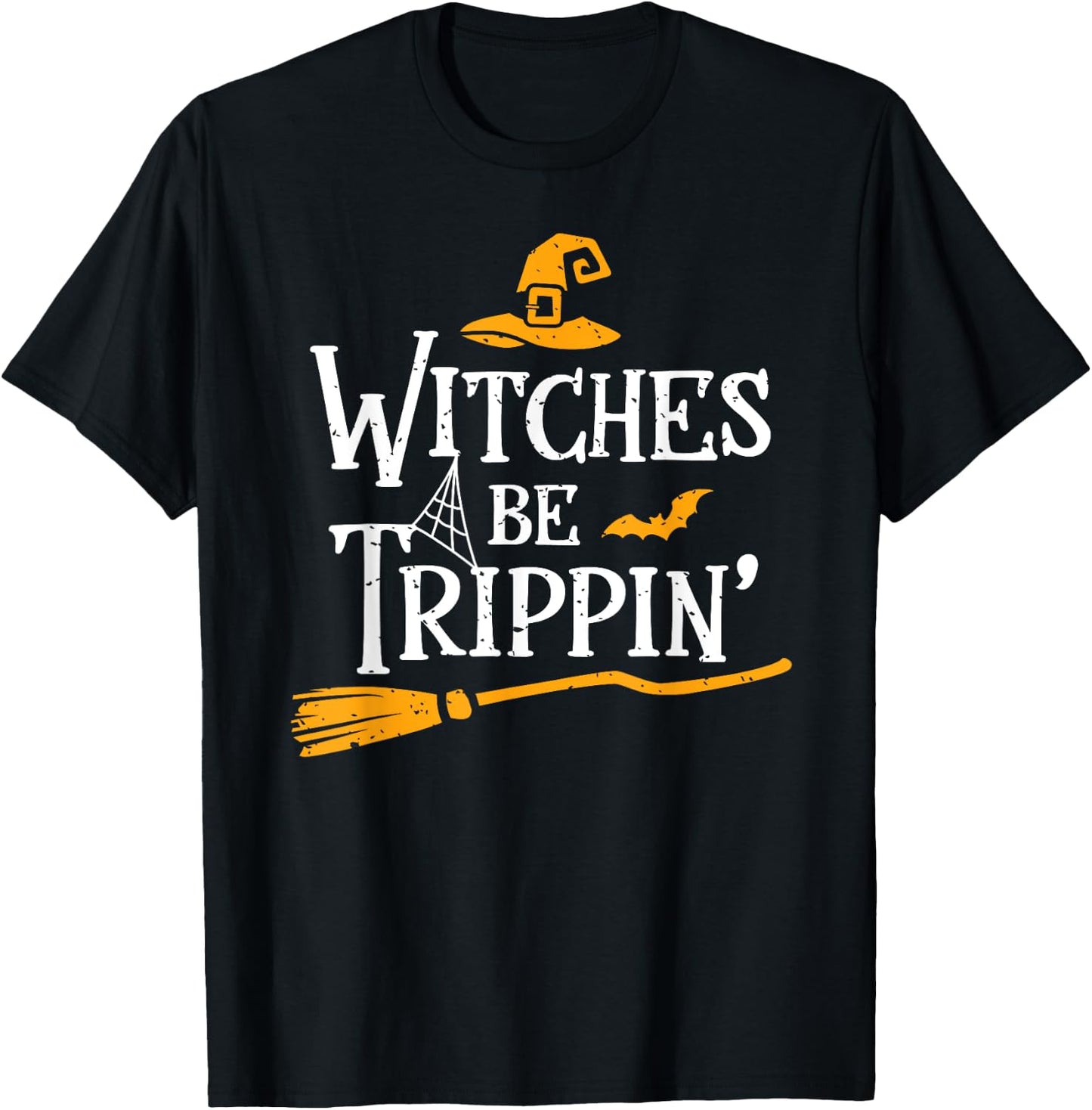 Witches Be Trippin Shirt Halloween Salem Witch Saying Funny T-Shirt - T-Shirt | Black