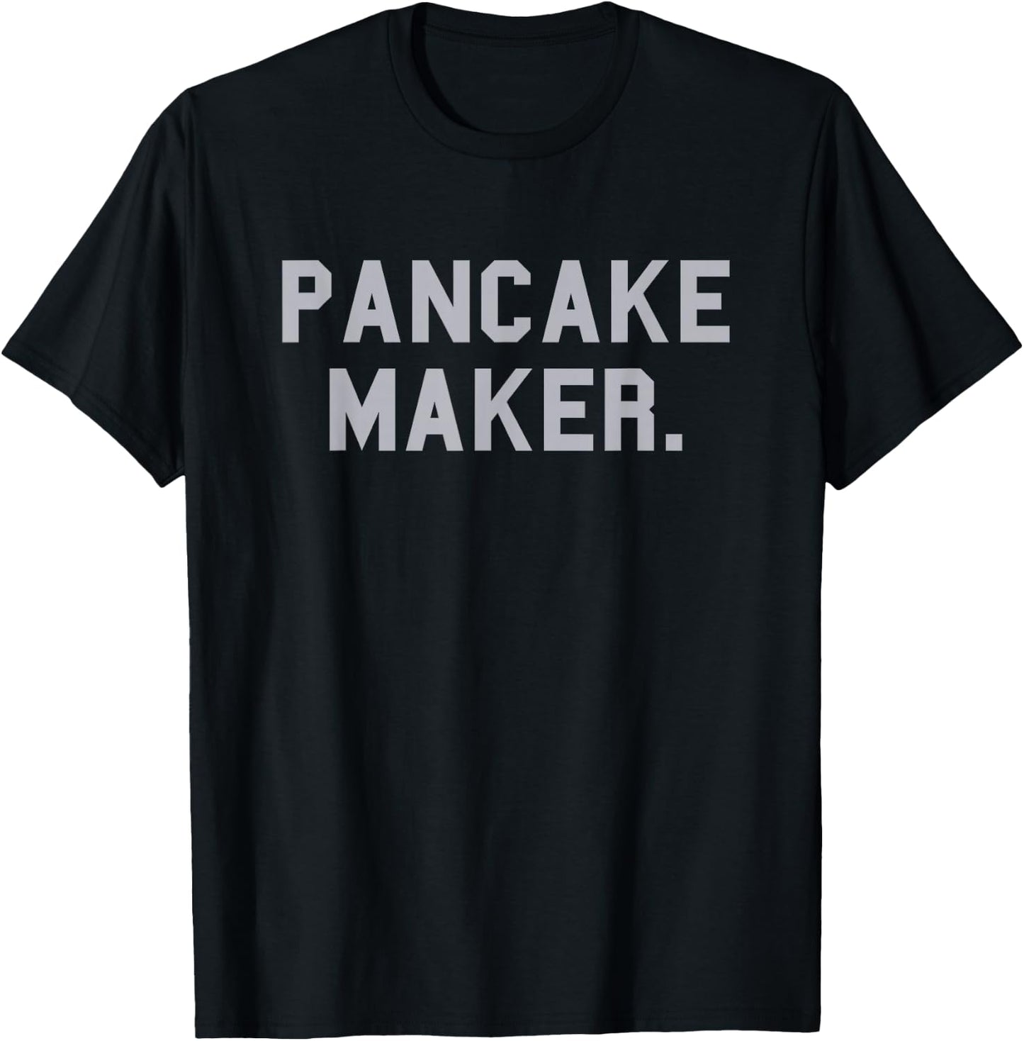 Pancake Maker. Football School Pride Gag Funny Fan Gray T-Shirt - T-Shirt | Black