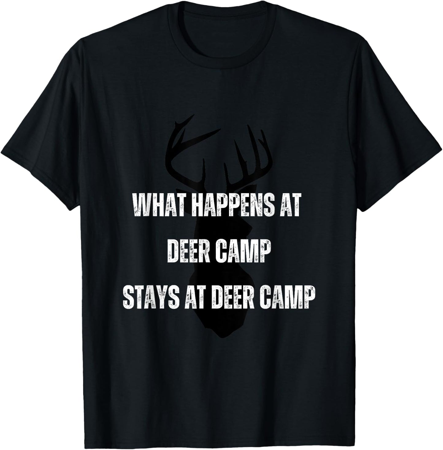 What Happens at Deer Camp Stays at Deer Camp T-Shirt - T-Shirt | Black