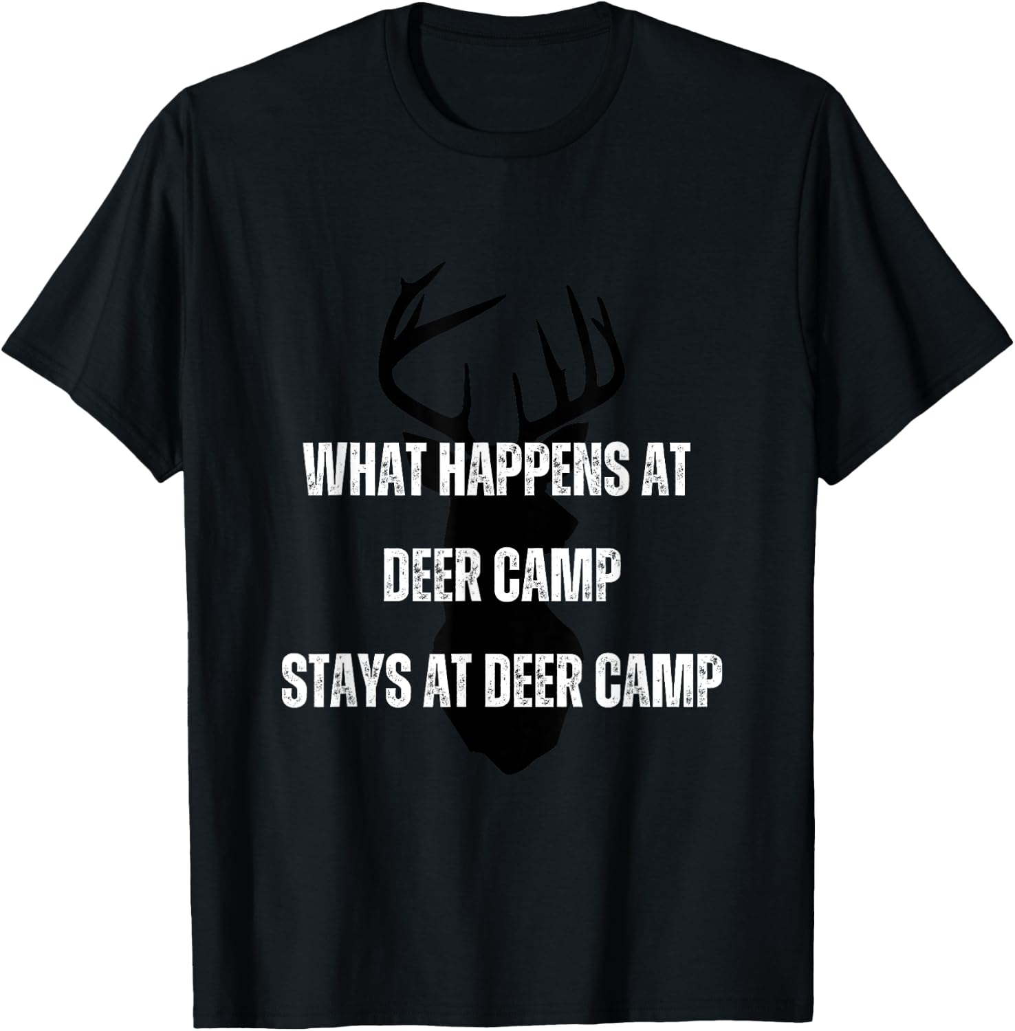 What Happens at Deer Camp Stays at Deer Camp T-Shirt - T-Shirt | Black