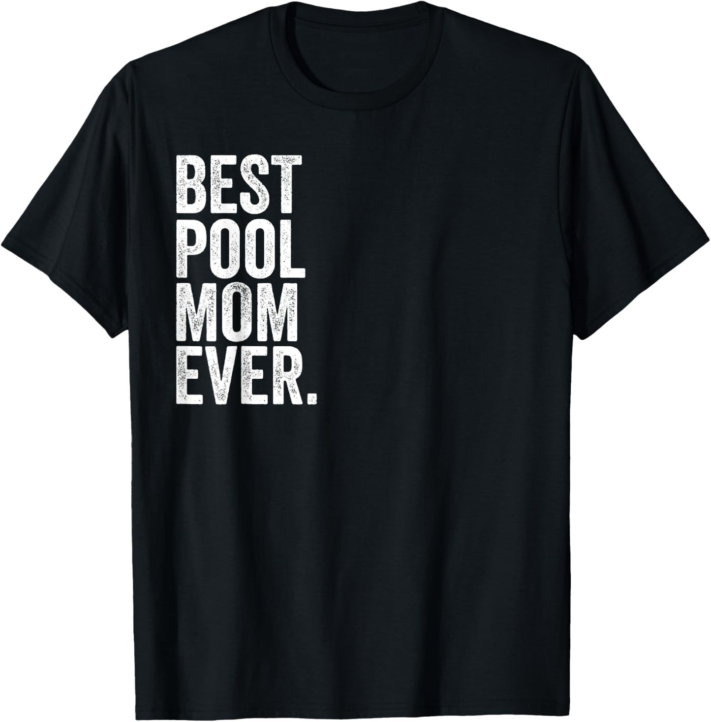 Best Pool Mom Ever Greatest Mothers Momma T-Shirt - T-Shirt | Black