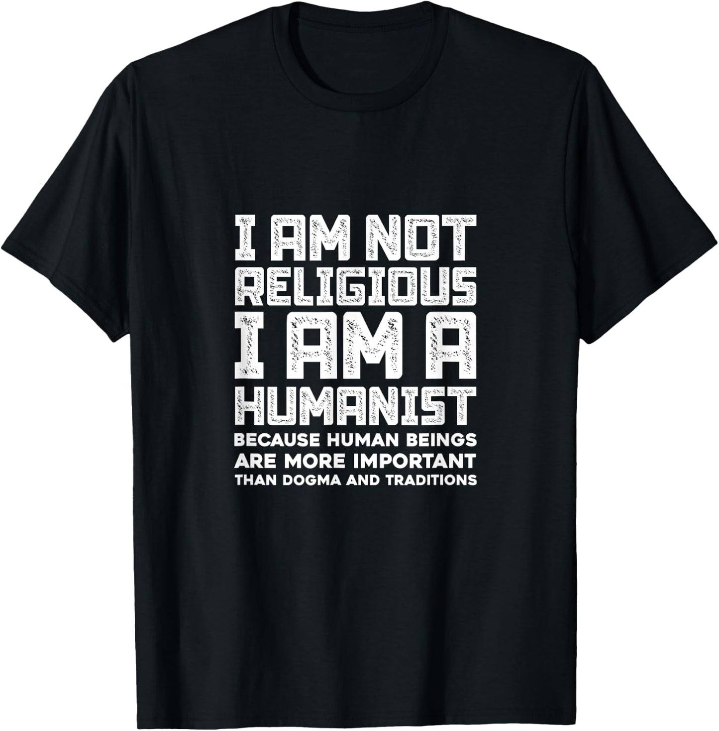 Atheism Atheist Not Religious I'm Humanist Anti-Religion T-Shirt - T-Shirt | Black