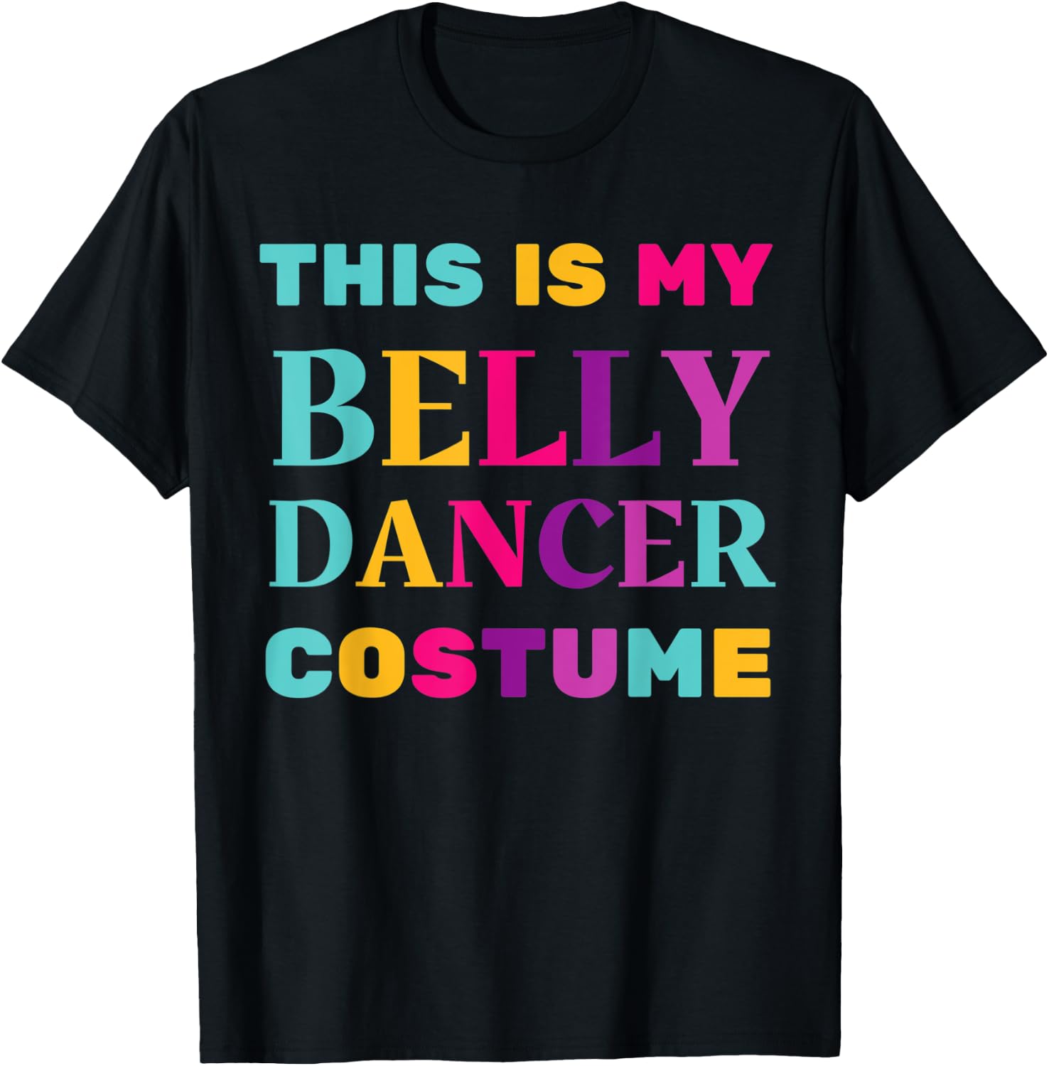 This Is My Belly Dancer Costume Easy Halloween Lazy Party T-Shirt - T-Shirt | Black