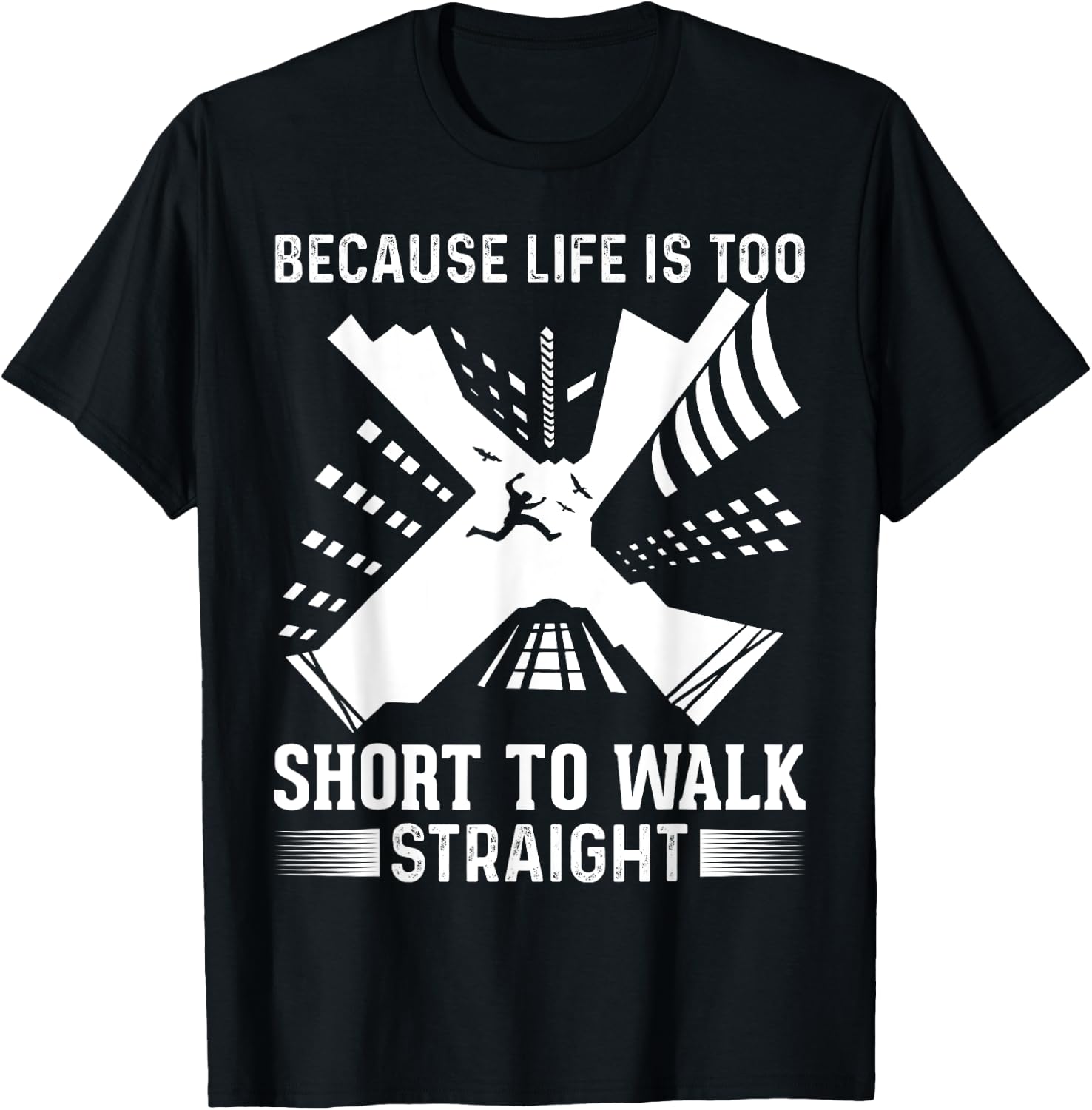 Parkour Because Life Is Too Short To Walk Straight Runner T-Shirt - T-Shirt | Black