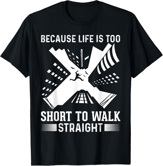 Parkour Because Life Is Too Short To Walk Straight Runner T-Shirt - T-Shirt | Black