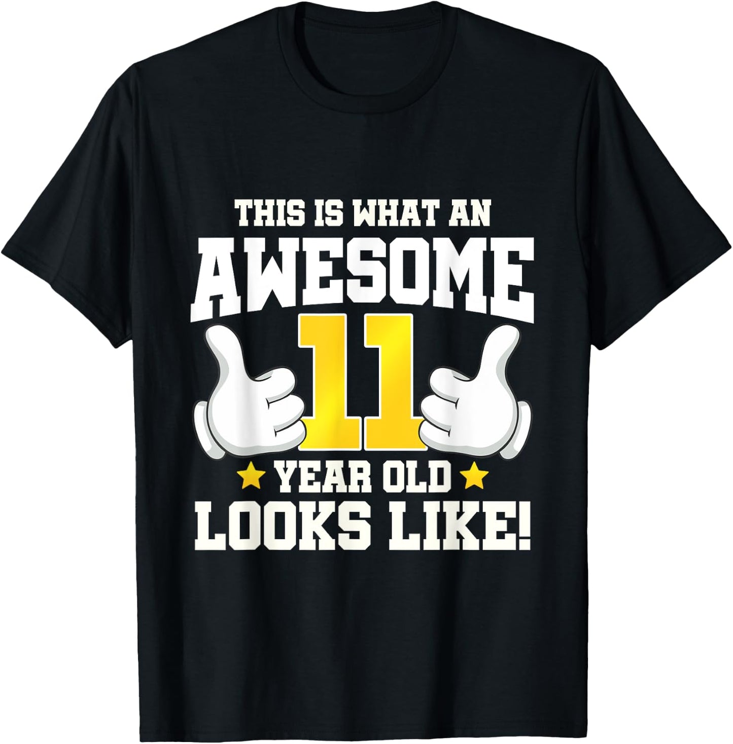 This is what an awesome 11 year old looks like 11th birthday T-Shirt - T-Shirt | Black