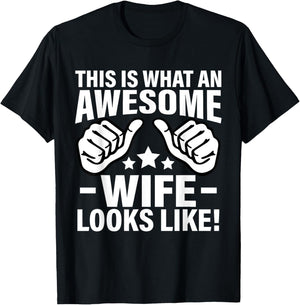 This Is What An Awesome Wife Looks Like Cool Wife T-Shirt - T-Shirt | Black