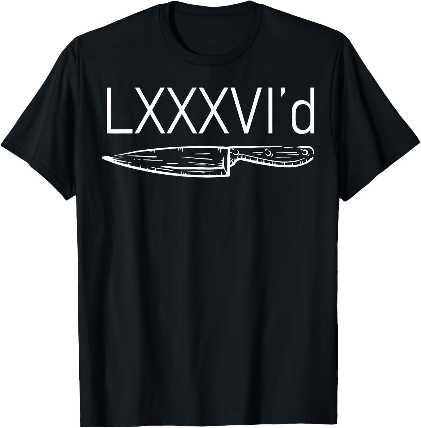 LXXXVI'd Chef Knife Sleek 86'd Culinary Cooking Food Lover T-Shirt - T-Shirt | Black