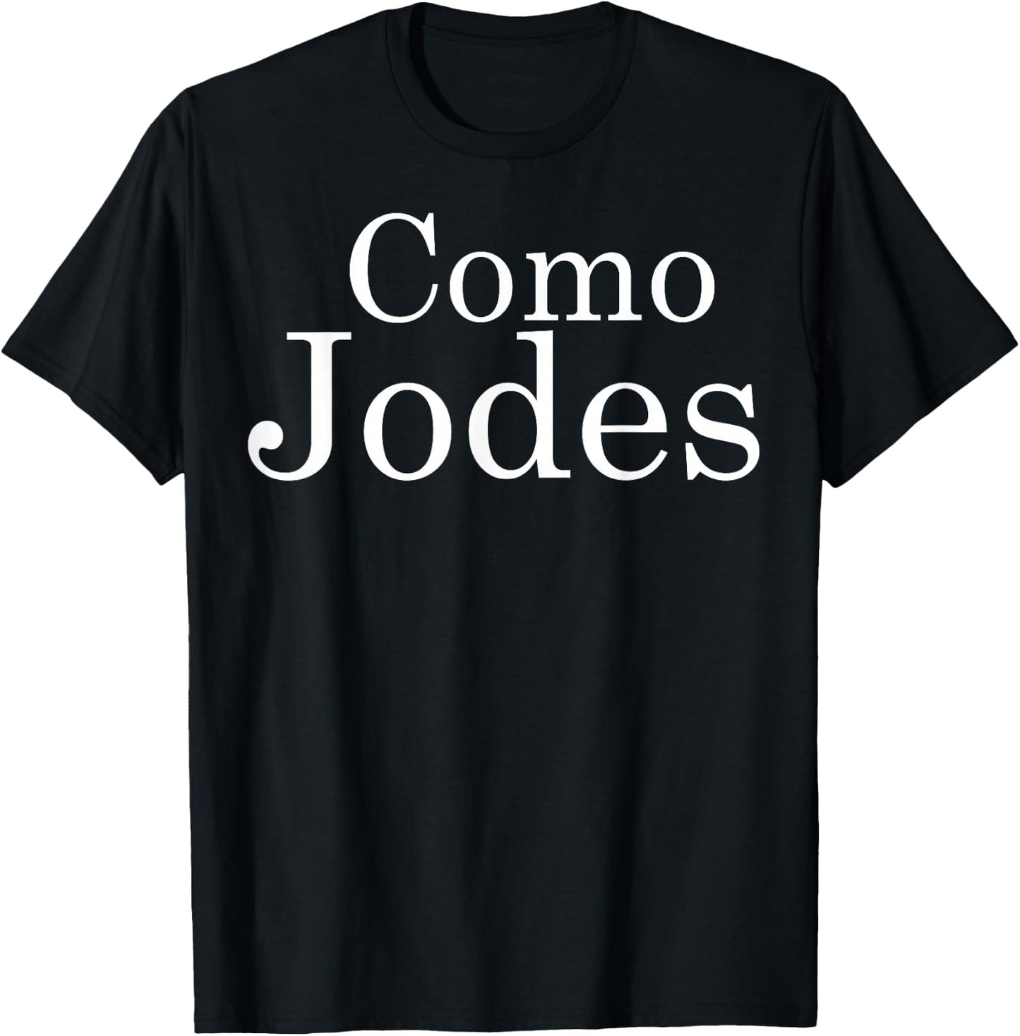 Funny Mexican Como Jodes Humor Latina Chingona Badass Saying T-Shirt - T-Shirt | Black