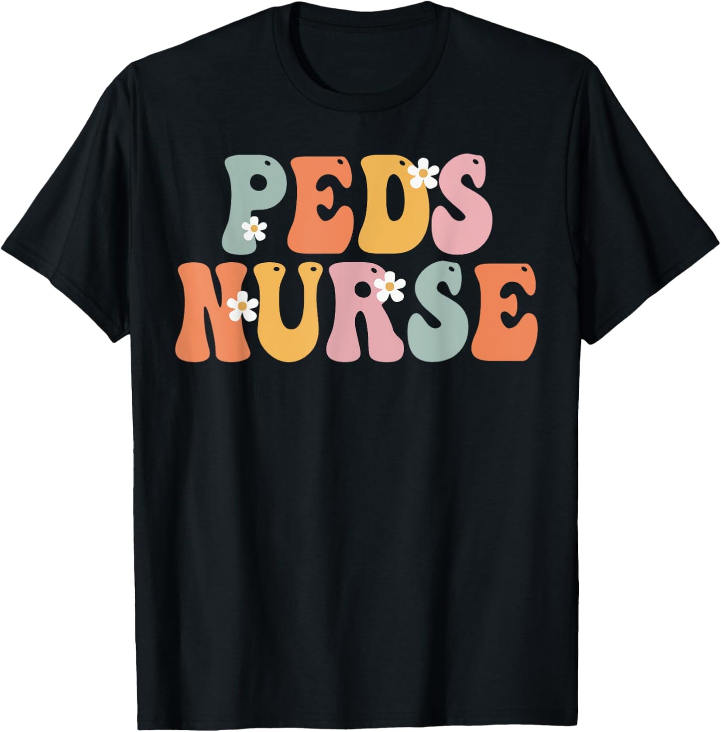 Peds Nurse Week Groovy Appreciation Day For Work T-Shirt - T-Shirt | Black