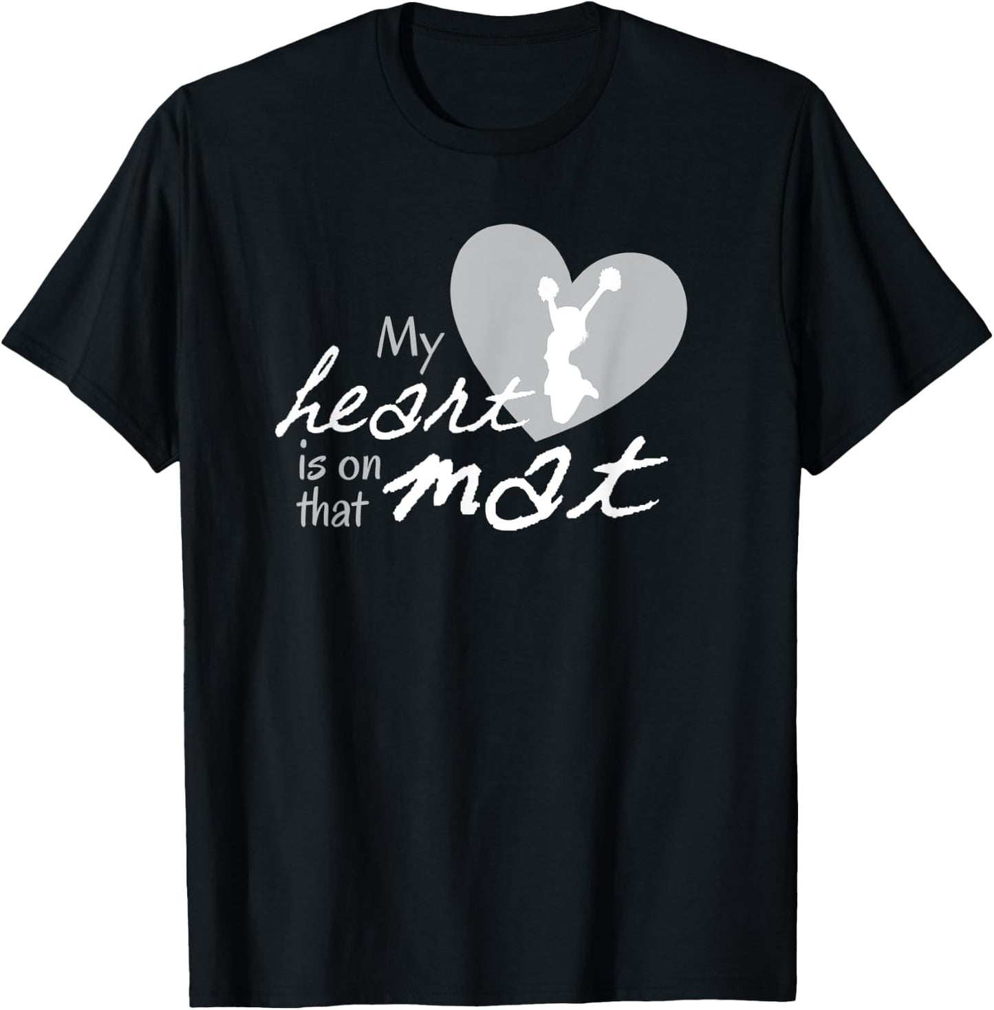 AS My Heart is on that Mat Floor Cheer Cheerleading T-Shirt - T-Shirt | Black