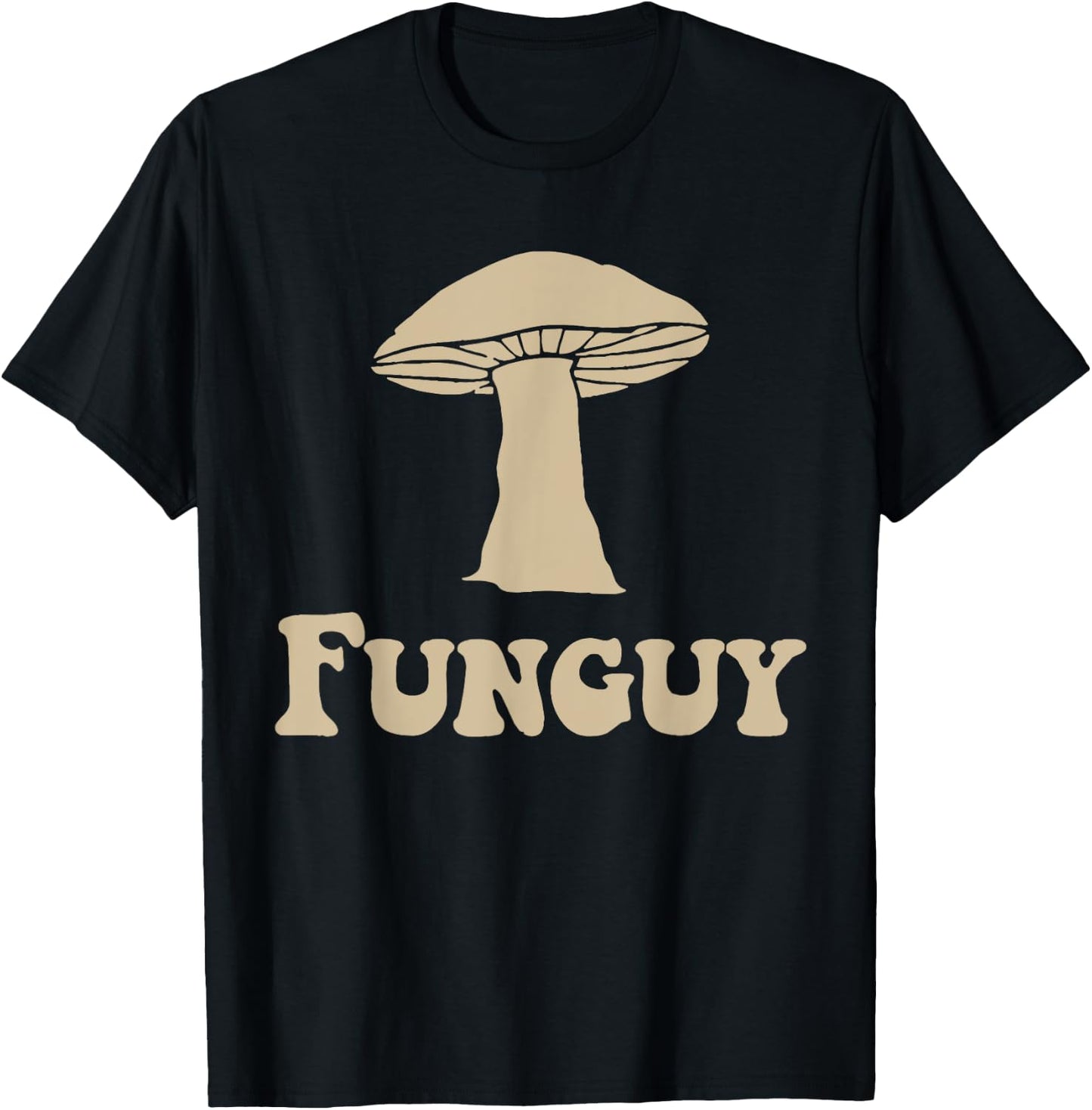 Fungi Fun Guy Funny Mushroom lover T-Shirt - T-Shirt | Black
