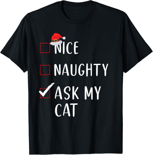 Ask My Cat Nice Naughty List Funny Xmas Women T-Shirt - T-Shirt | Black