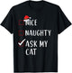 Ask My Cat Nice Naughty List Funny Xmas Women T-Shirt - T-Shirt | Black