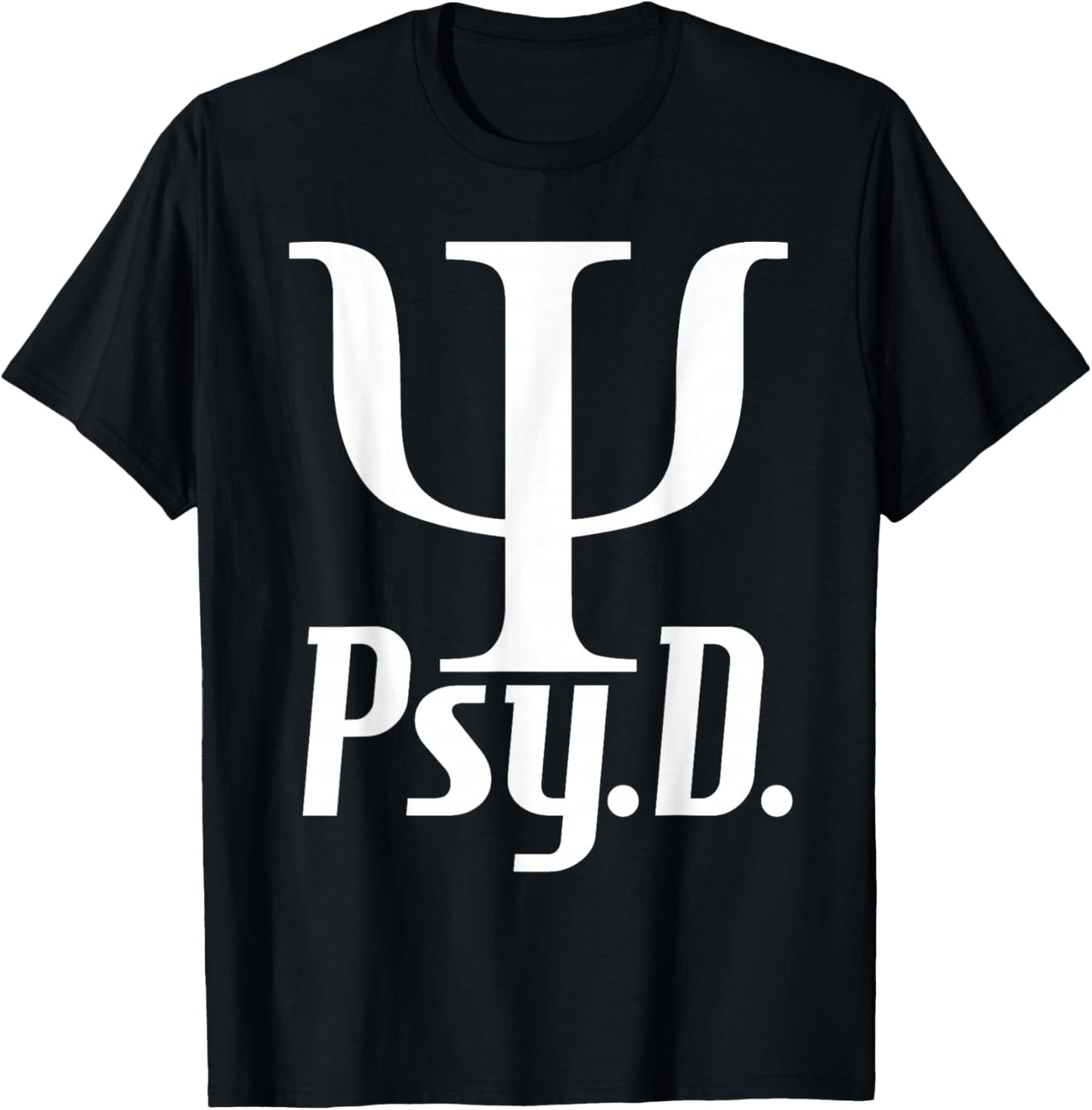Psy D - Doctor Of Psychology Psychologist Mental Health T-Shirt - T-Shirt | Black