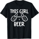 Funny This Girl Wants a Beer Drinking Alcohol Beer T-Shirt - T-Shirt | Black