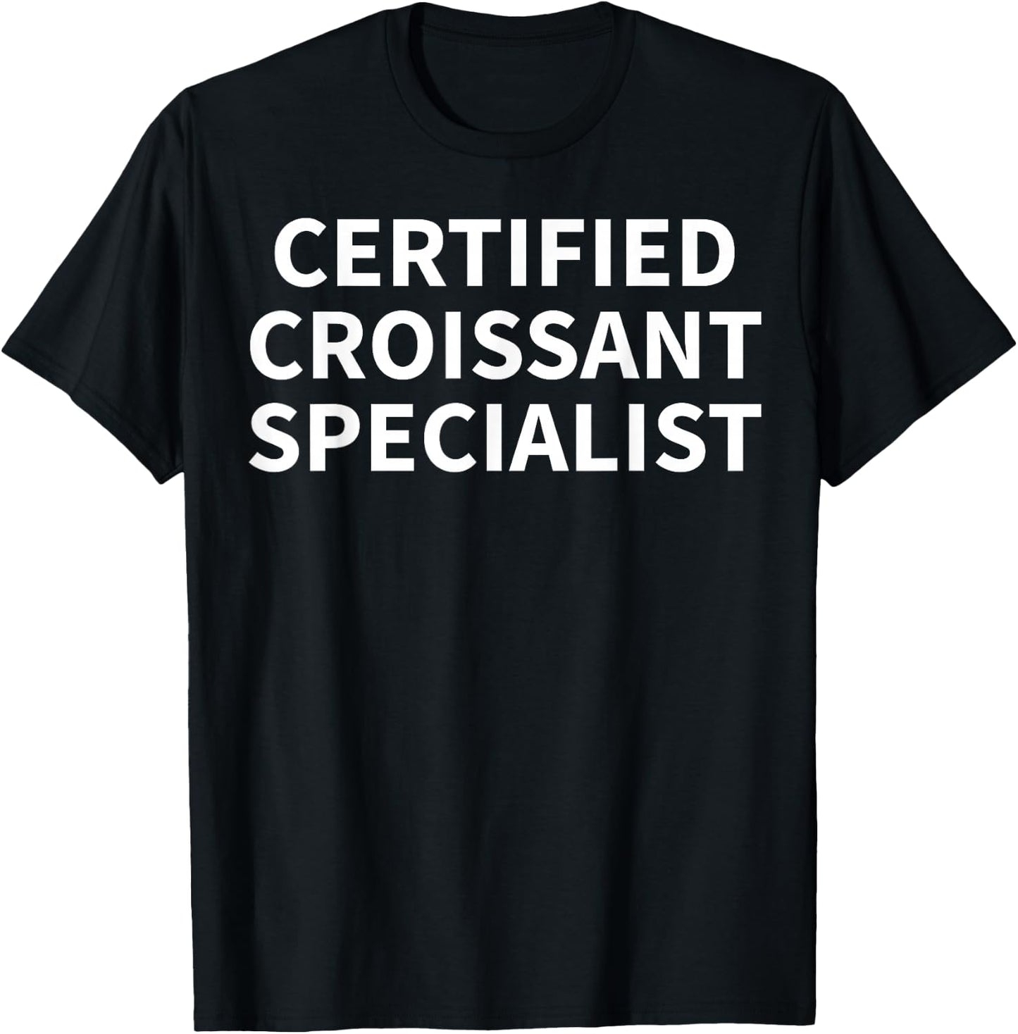 Croissant Apparel - Funny Novelty Croissants Design T-Shirt - T-Shirt | Black
