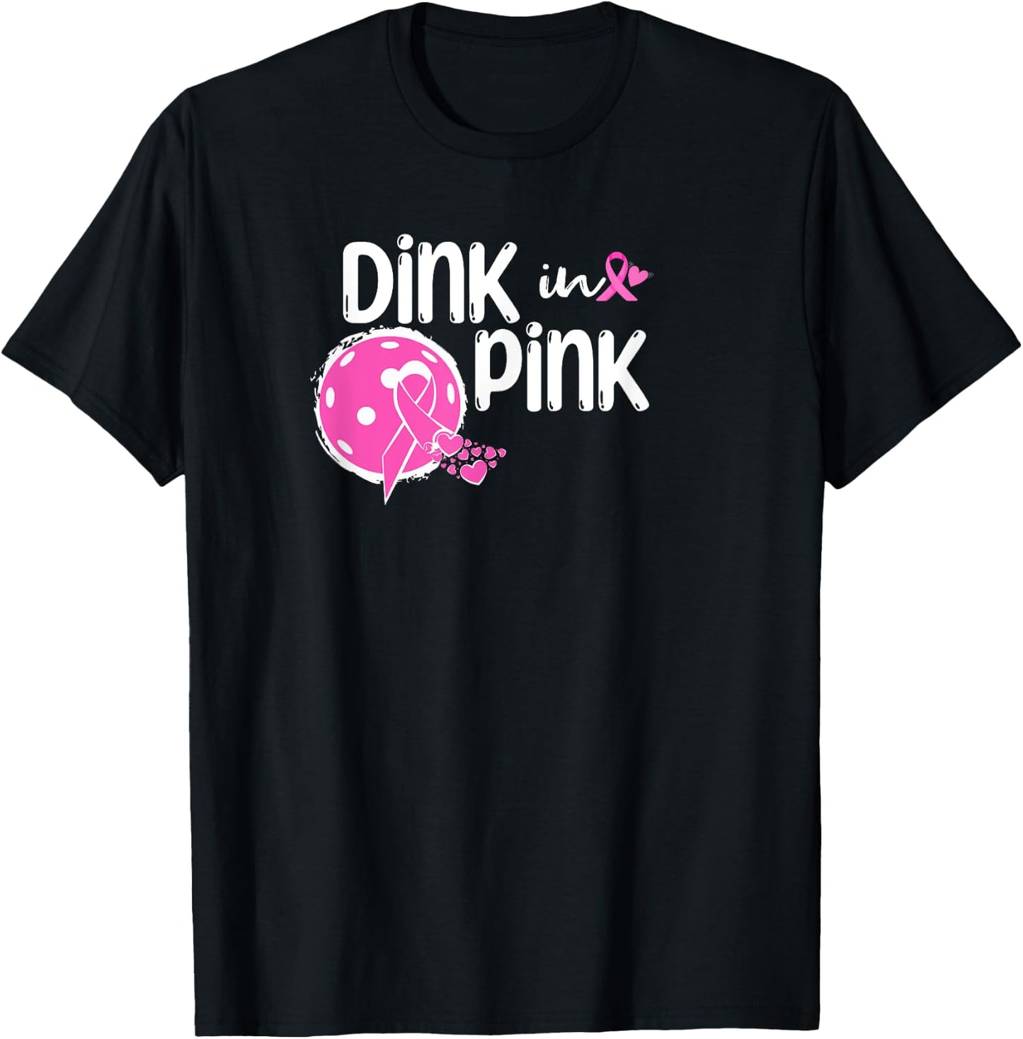 Dink The Pink Ribbon Show Support On the Pickleball Court T-Shirt - T-Shirt | Black