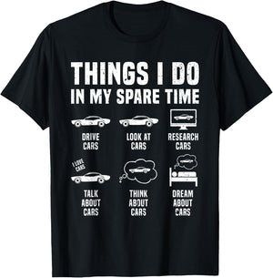 Things I Do in My Spare Time Car Enthusiast Funny Car Guy T-Shirt - T-Shirt | Black