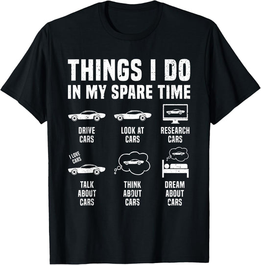 Things I Do in My Spare Time Car Enthusiast Funny Car Guy T-Shirt - T-Shirt | Black