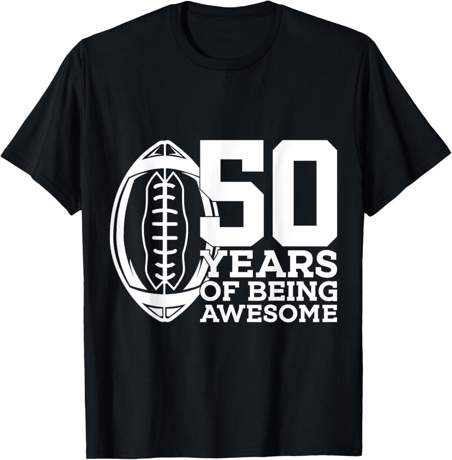 50 Years of Being Awesome Football 50th Birthday T-Shirt - T-Shirt | Black