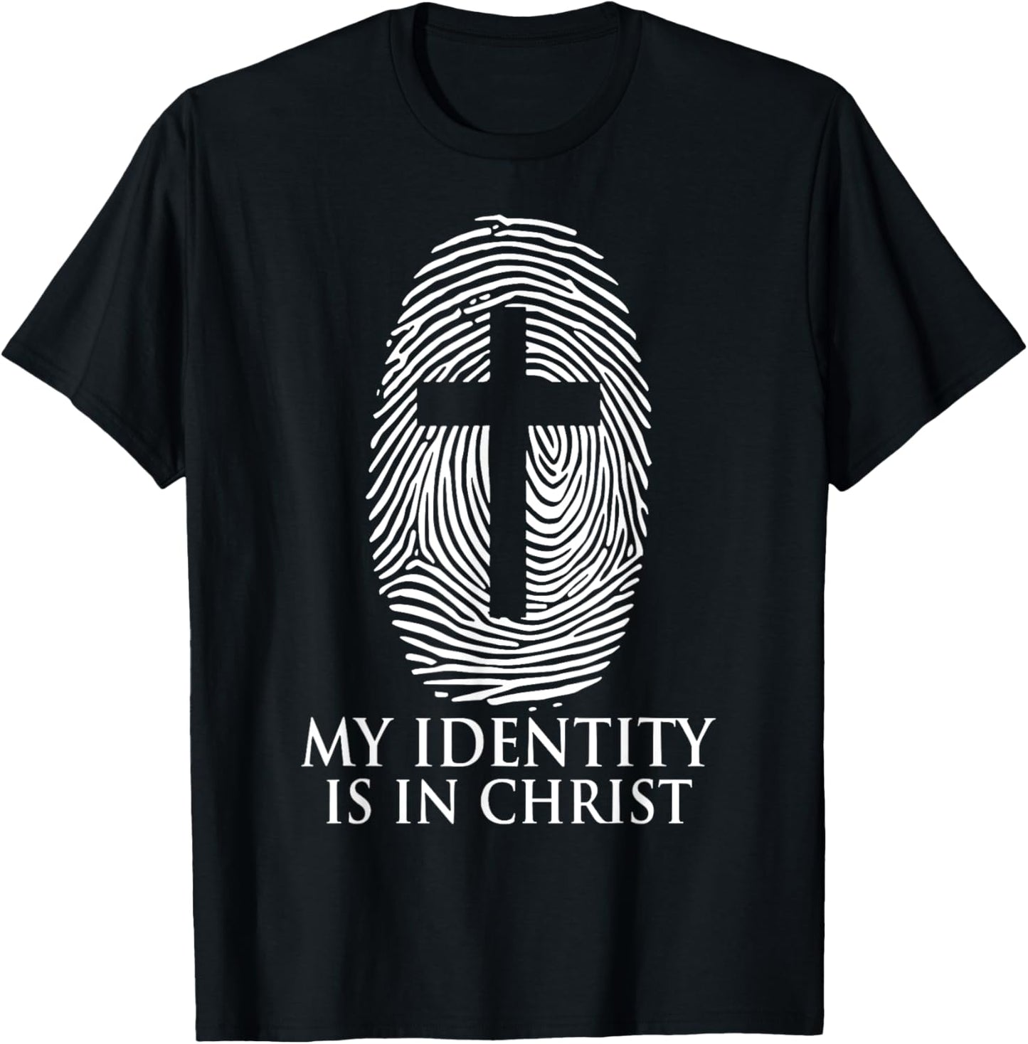 My Identity Is In Christ Christian Jesus Cross T-Shirt - T-Shirt | Black