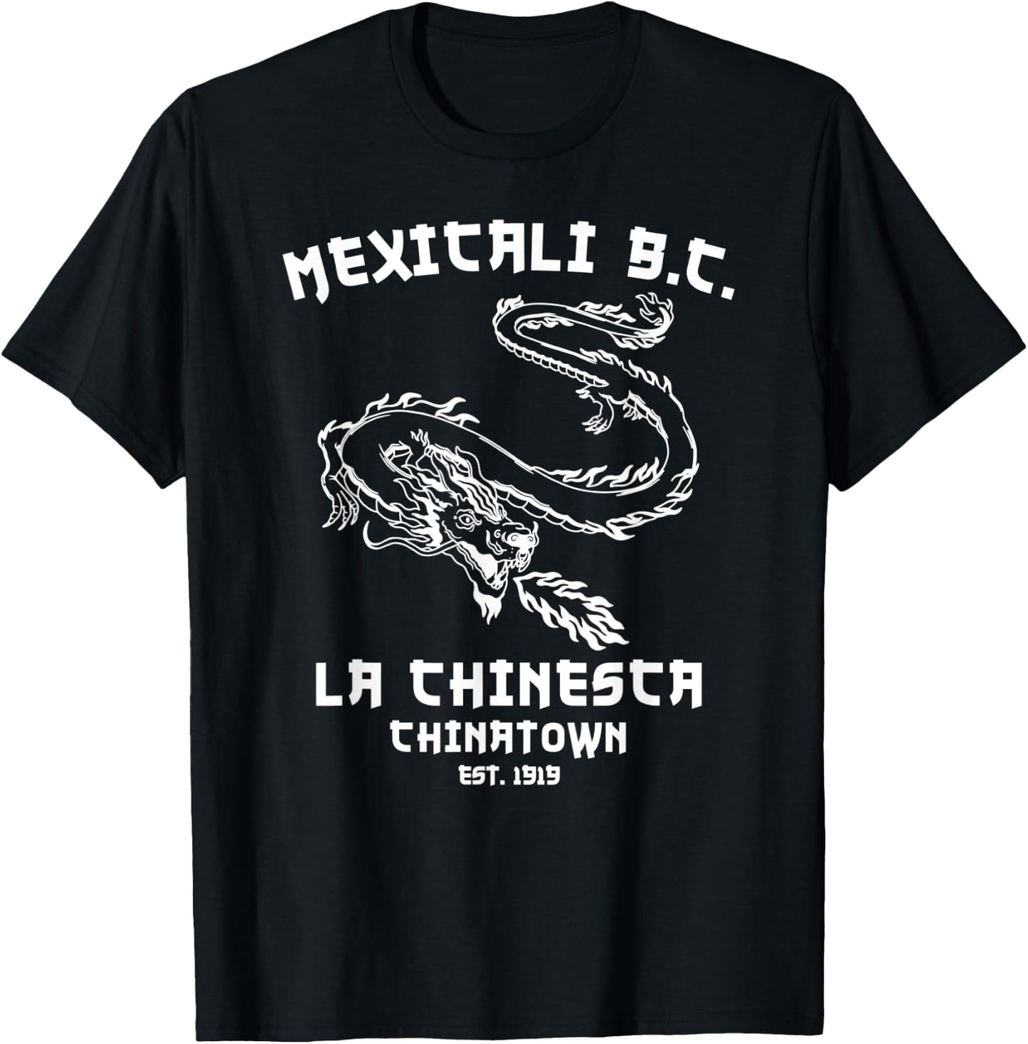 Mexicali La Chinesca Mexico Chinatown Baja California Dragon T-Shirt - T-Shirt | Black