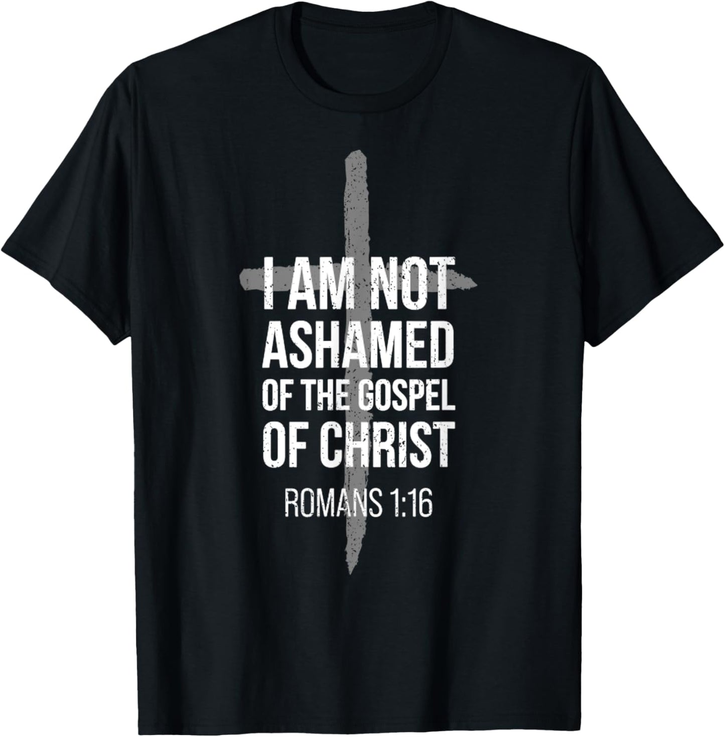 Not Ashamed Romans 1_16 _ Christian _ Bible Verse T-Shirt - T-Shirt | Black