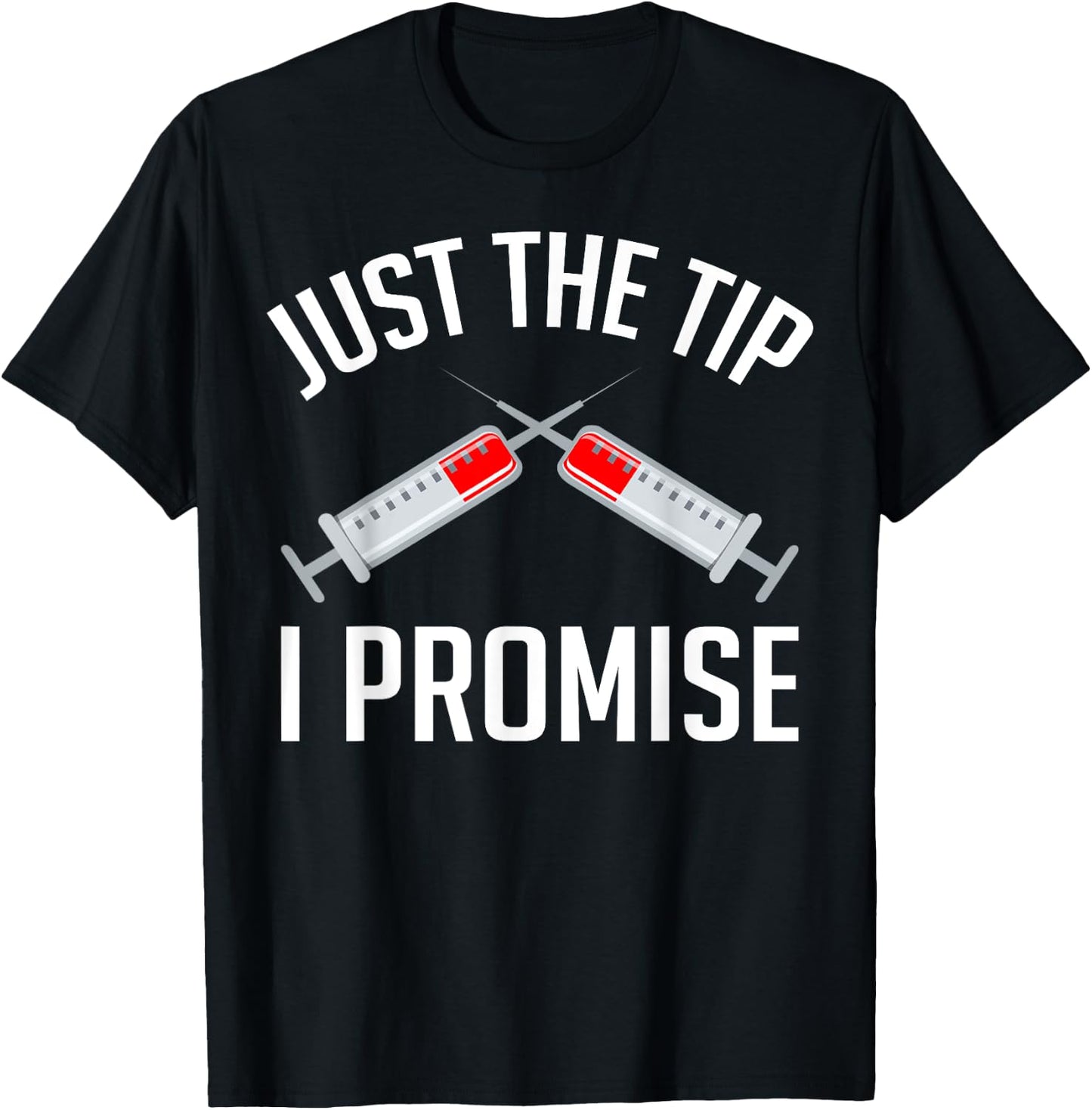 Just the Tip Phlebotomist Phlebotomy Essentials Men Women T-Shirt - T-Shirt | Black