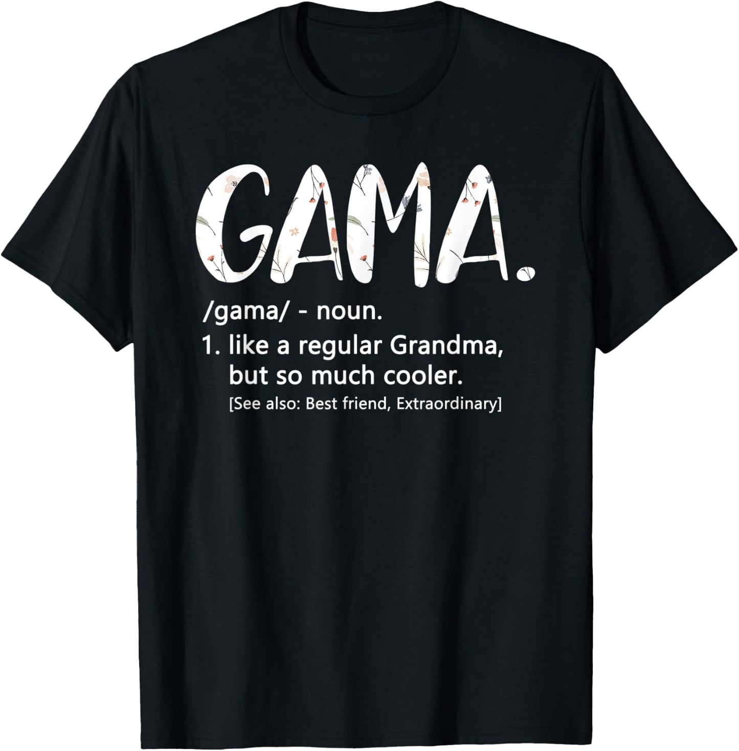 Gama Shirts Mothers Day idea Cute Grandma Gama T-Shirt - T-Shirt | Black