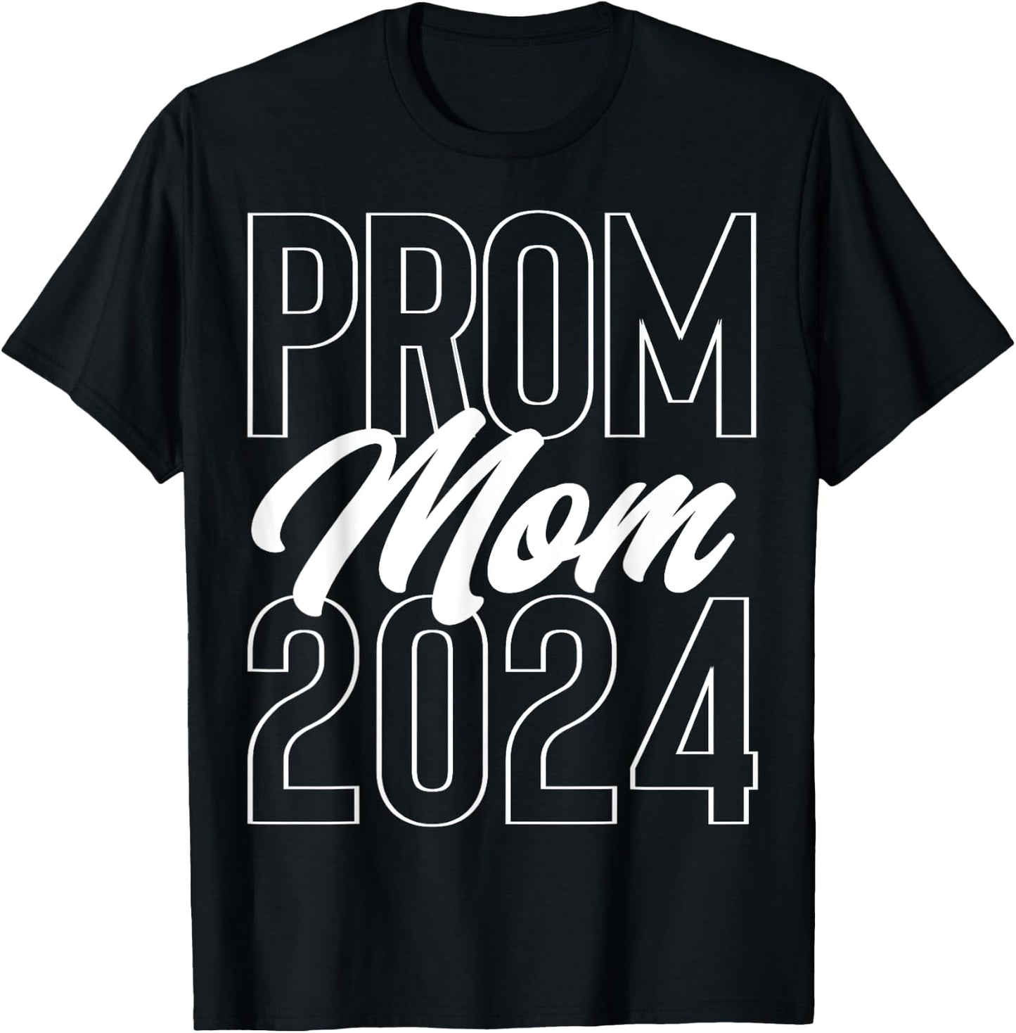 Prom Mom 2024 school dance chaperone or cute Prom party T-Shirt - T-Shirt | Black