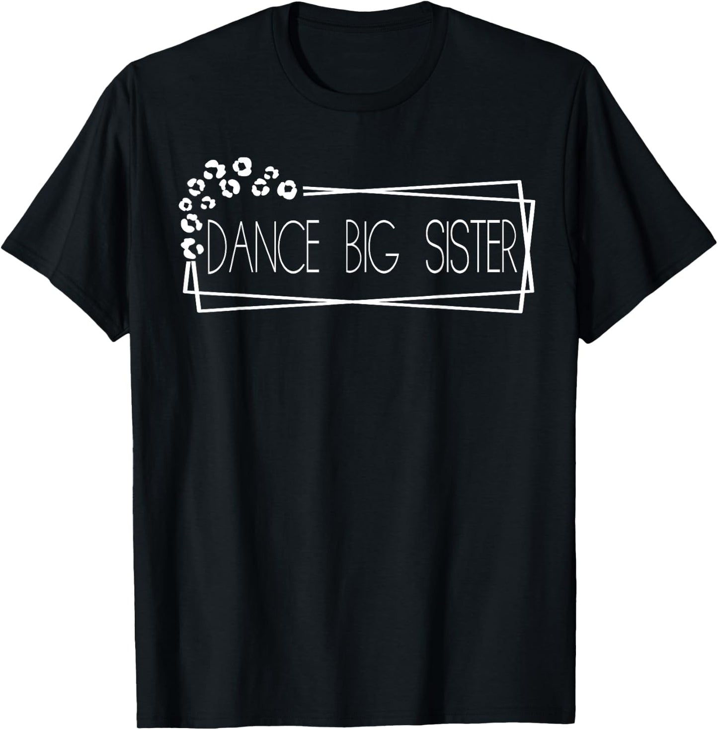 Dance Big Sister T-Shirt - T-Shirt | Black