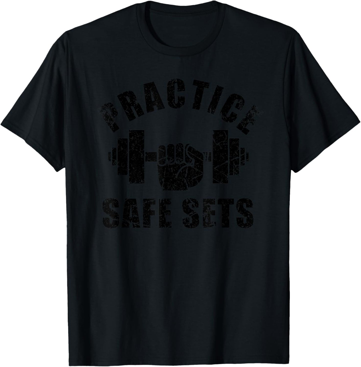 Funny Gym Shirt Practice Safe Sets T-Shirt - T-Shirt | Black