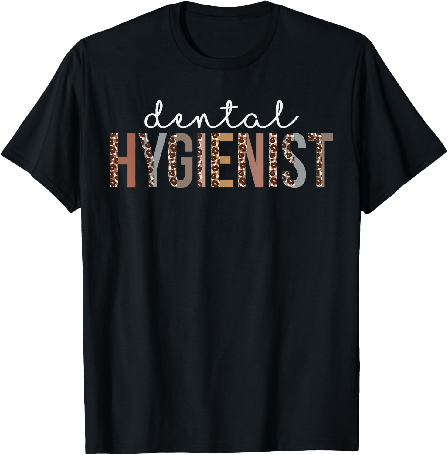 Leopard Dental Hygienist Appreciation healthcare workers T-Shirt - T-Shirt | Black
