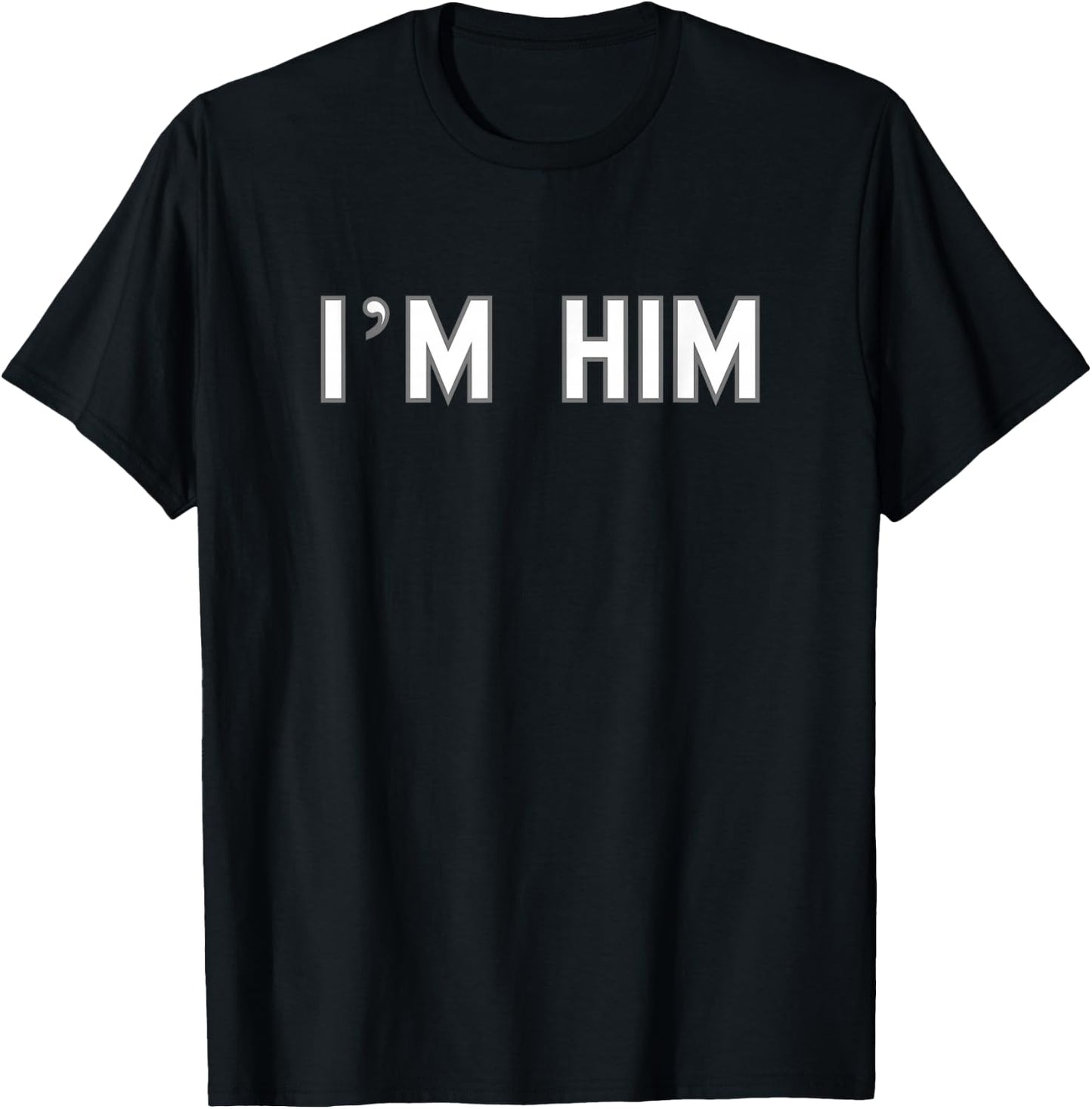 I’m HIM School Pride Cute Gag Funny Fan T-Shirt - T-Shirt | Black