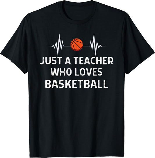 Just A Teacher Who Loves Basketball Outfit Women Men T-Shirt - T-Shirt | Black