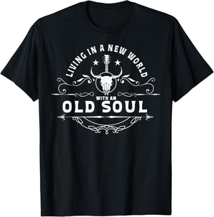 Living In A New World With An Old Soul T-Shirt - T-Shirt | Black