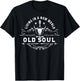 Living In A New World With An Old Soul T-Shirt - T-Shirt | Black