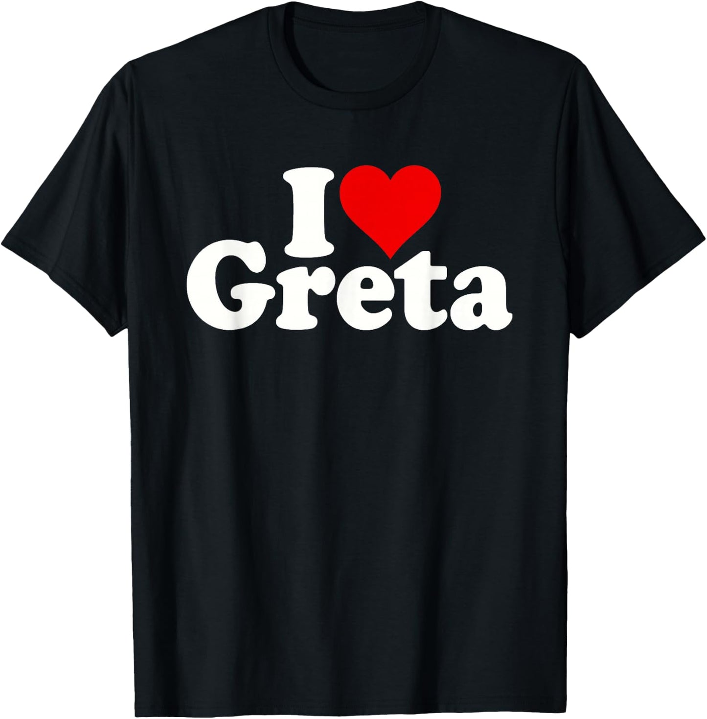 I Love Heart Greta T-Shirt - T-Shirt | Black