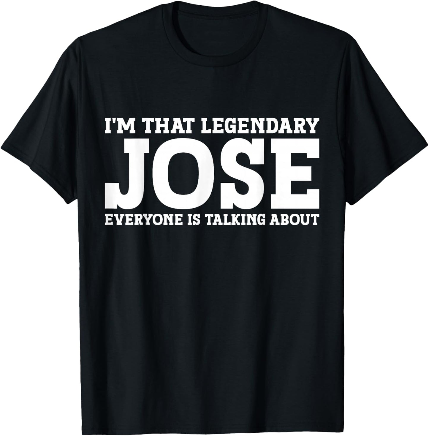 Jose Personal Name Funny Jose T-Shirt - T-Shirt | Black